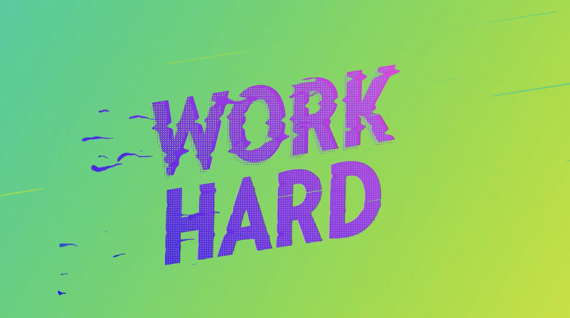 Text "Work Hard" on green background